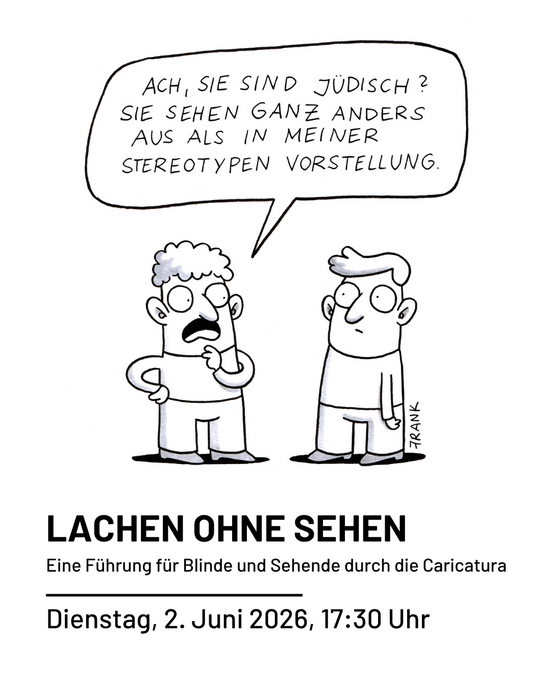 Cartoon: Zwei gezeichnete Personen. Links eine Schnurrbart sagt in Sprechblase: 'Ach, Sie sind jüdisch? Sie sehen ganz anders aus als in meiner stereotypen Vorstellung.' Rechts steht eine Person ruhig daneben. Signatur: FRANK