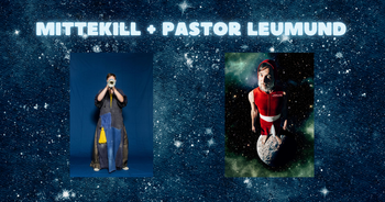 Mittekill + Pastor Leumund (Hiphop / Elektro)