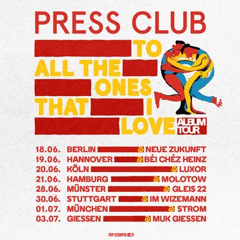 live: PRESS CLUB &ndash; Album Tour